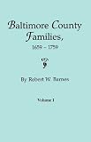 Baltimore County Families, 1659-1759. Volume I