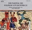 Der Parzival des Wolfram von Eschenbach. Audiobook. 8 CDs.
