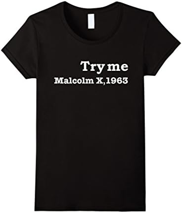 Women's Try me Malcolm X T-shirt Black Lives Matter Stay woke  Small Black