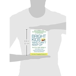 Bright Kids Who Can't Keep Up: Help Your Child Overcome Slow Processing Speed and Succeed in a Fast-Paced World