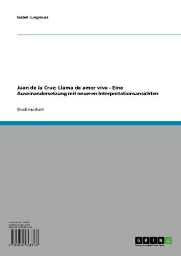 Juan de la Cruz: Llama de amor viva  -  Eine Auseinandersetzung mit neueren Interpretationsansichten (German Edition)
