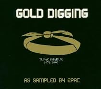 Gold Digging - As Sampled By Tupac