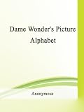 Dame Wonder's Picture Alphabet