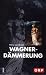 Wagnerdämmerung