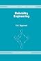 Reliability Engineering (Topics in Safety, Reliability and Quality)