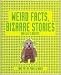 Weird Facts, Bizarre Stories and Life's Oddities
