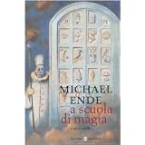 A scuola di magia. E altre storiedi Michael Ende
