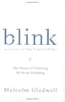 Blink: The Power of Thinking Without...