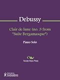Clair de lune (no. 3 from "Suite Bergamasque") Sheet Music