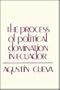 The Process of Political Domination in Ecuador