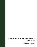  : CCNP ROUTE Complete Guide 1st Edition: The book that makes you an IP Routing Expert!