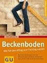 Beckenboden: Wie Sie den Alltag zum Training nutzen (GU Ratgeber Fitness)