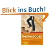 Beckenboden: Wie Sie den Alltag zum Training nutzen (GU Ratgeber Fitness)