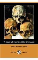 A Book of Remarkable Criminals (Dodo Press)