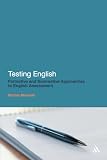 Testing English: Formative and Summative Approaches to English Assessment