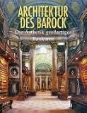 Architektur des Barock: Die Ästhetik großartiger Baukunst