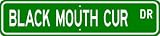 Black Mouth Cur STREET SIGN ~ High Quality Aluminum ~ Dog Lover