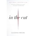 (IN THE CUT ) BY Moore, Susanna (Author) Paperback Published on (08 , 2007)