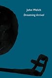 Dreaming arrival