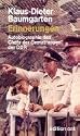 Erinnerungen: Autobiographie des Chefs der Grenztruppen der DDR: Autobiografie des Chefs der Grenztruppen der DDR