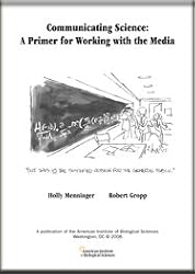 Communicating Science: A Primer for Working with the Media