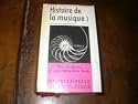 Histoire de la musique Tome I  Des origines &agrave; Jean-S&eacute;bastien Bach (Encyclop&eacute;die de la Pl&eacute;iade)