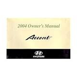 2004 HYUNDAI ACCENT Owners Manual User Guide by Hyundai
