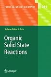 Organic Solid State Reactions (Topics in Current Chemistry)