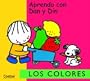 Los colores (Aprendo con Dan y Din series) (Spanish Edition)