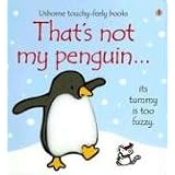 That's Not My Penguin (Touchy-Feely Board Books) ~ Fiona Watt