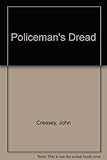 Policeman's dread