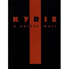 KYRIE - A Gospel Mass: Gospelmesse f�r gemischten Chor und Begleitung