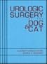 Urologic Surgery of the Dog and Cat