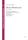 Maria Montessori: Leben und Werk - E. Mortimer Standing