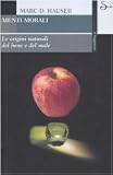 Menti morali. Le origini naturali del bene e del male