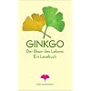 Ginkgo - Der Baum des Lebens: Ein Lesebuch (insel taschenbuch)