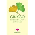 Ginkgo - Der Baum des Lebens: Ein Lesebuch (insel taschenbuch)