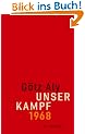 Unser Kampf: 1968 - ein irritierter Blick zur�ck