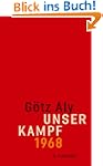 Unser Kampf: 1968 - ein irritierter B...