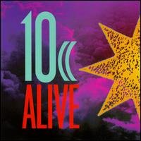 10cc Alive by  10cc 