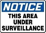 NOTICE THIS AREA UNDER SURVEILLANCE 10 x 14 Adhesive Vinyl Sign