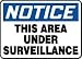NOTICE THIS AREA UNDER SURVEILLANCE 10 x 14 Adhesive Vinyl Sign