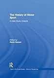 The history of motor sport : a case study analysis