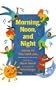 Morning, Noon, and Night: Poems to Fill Your Day