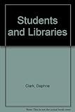 Students and libraries : based on the Travelling Workshops Experiment's work teaching information-handling skills