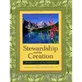 STEWARDSHIP AND THE CREATION - LDS Perspectives on the Environment