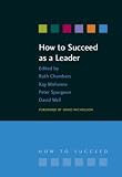 How to Succeed as a Leader (How to Suceed)