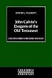 John Calvin's Exegesis of the Old Testament