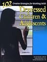 102 Creative Strategies for Working with Depressed Children and Adolescents: A Practical Resource for Teachers, Counselors, and Parents