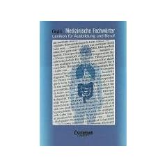 Medizinische Assistenz: Medizinische Fachw�rter: Lexikon f�r Ausbildung und Beruf. W�rterbuch
